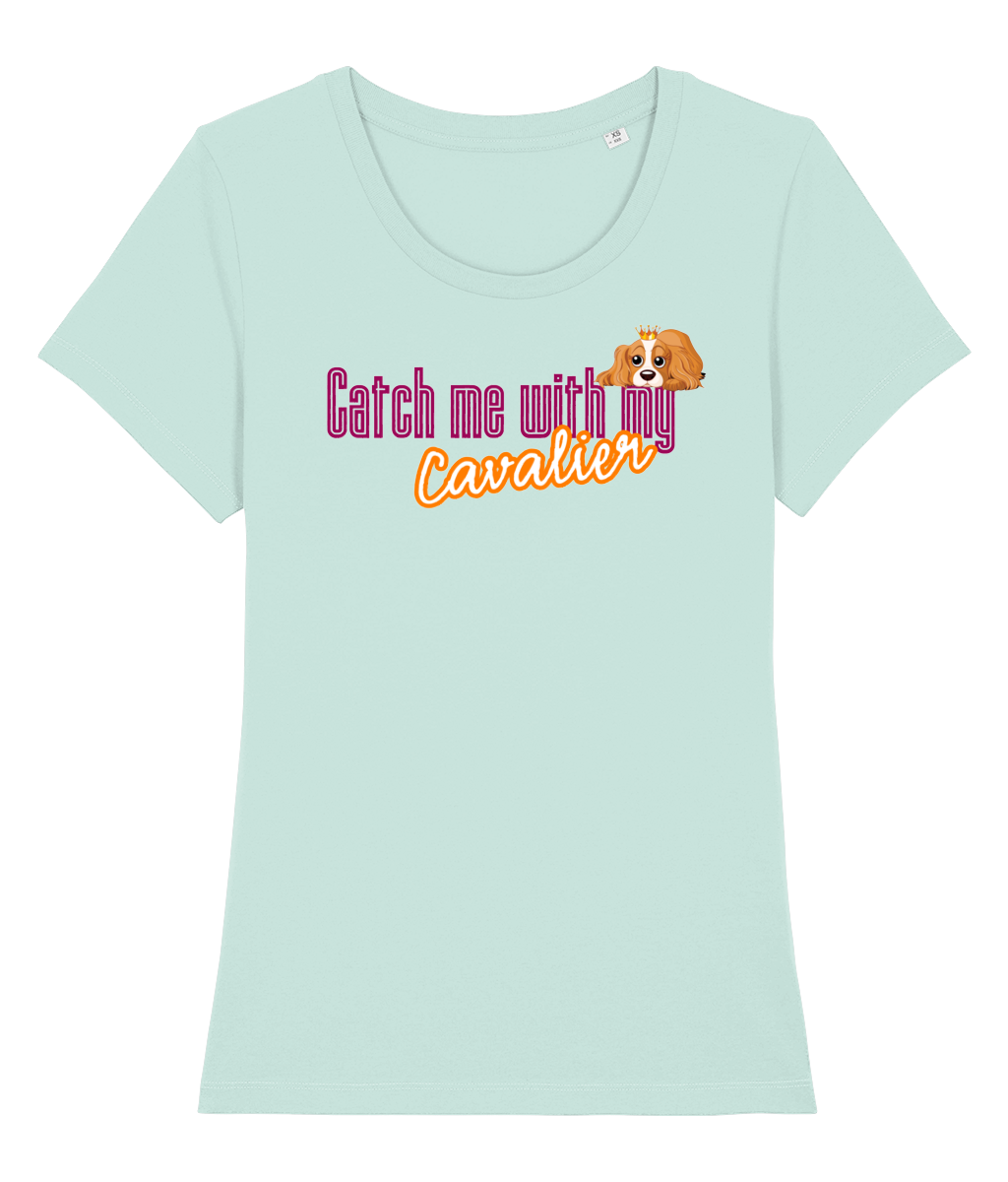 catch me with my cavalier t-shirt