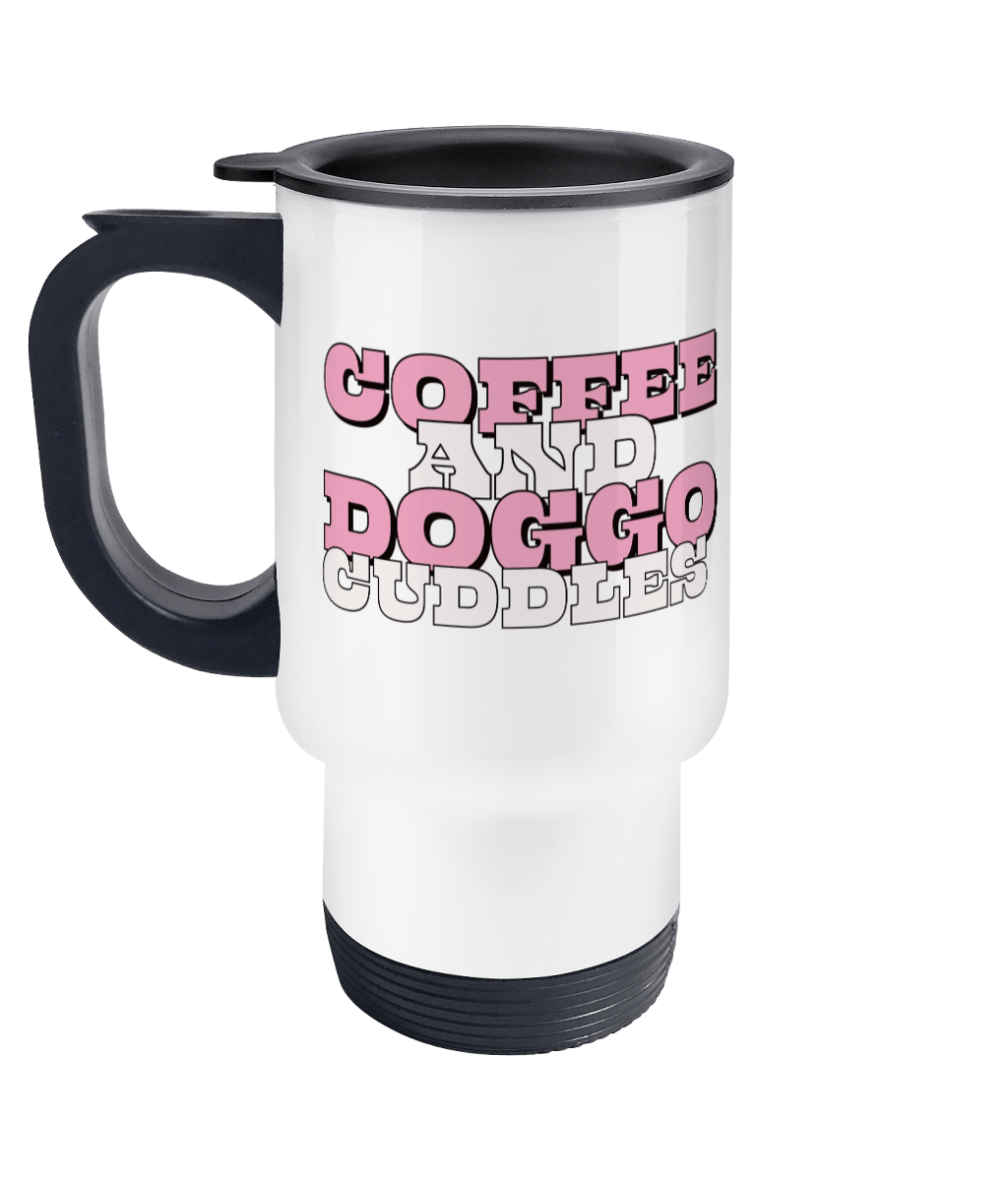 Coffee and doggo cuddles Travel Mug - Pup Chic Boutique