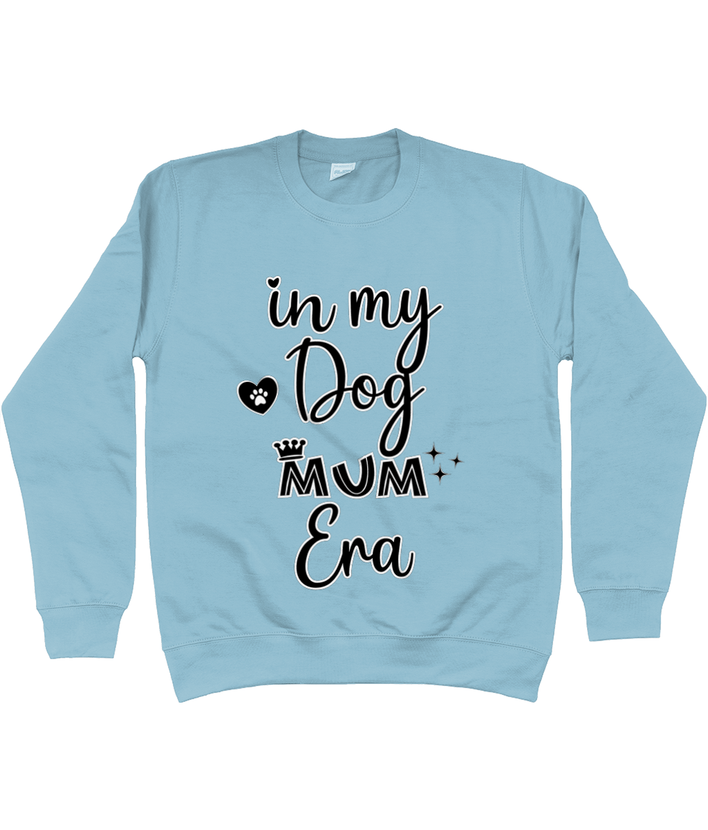 In My Dog Mum Era Sweatshirt - Pup Chic Boutique