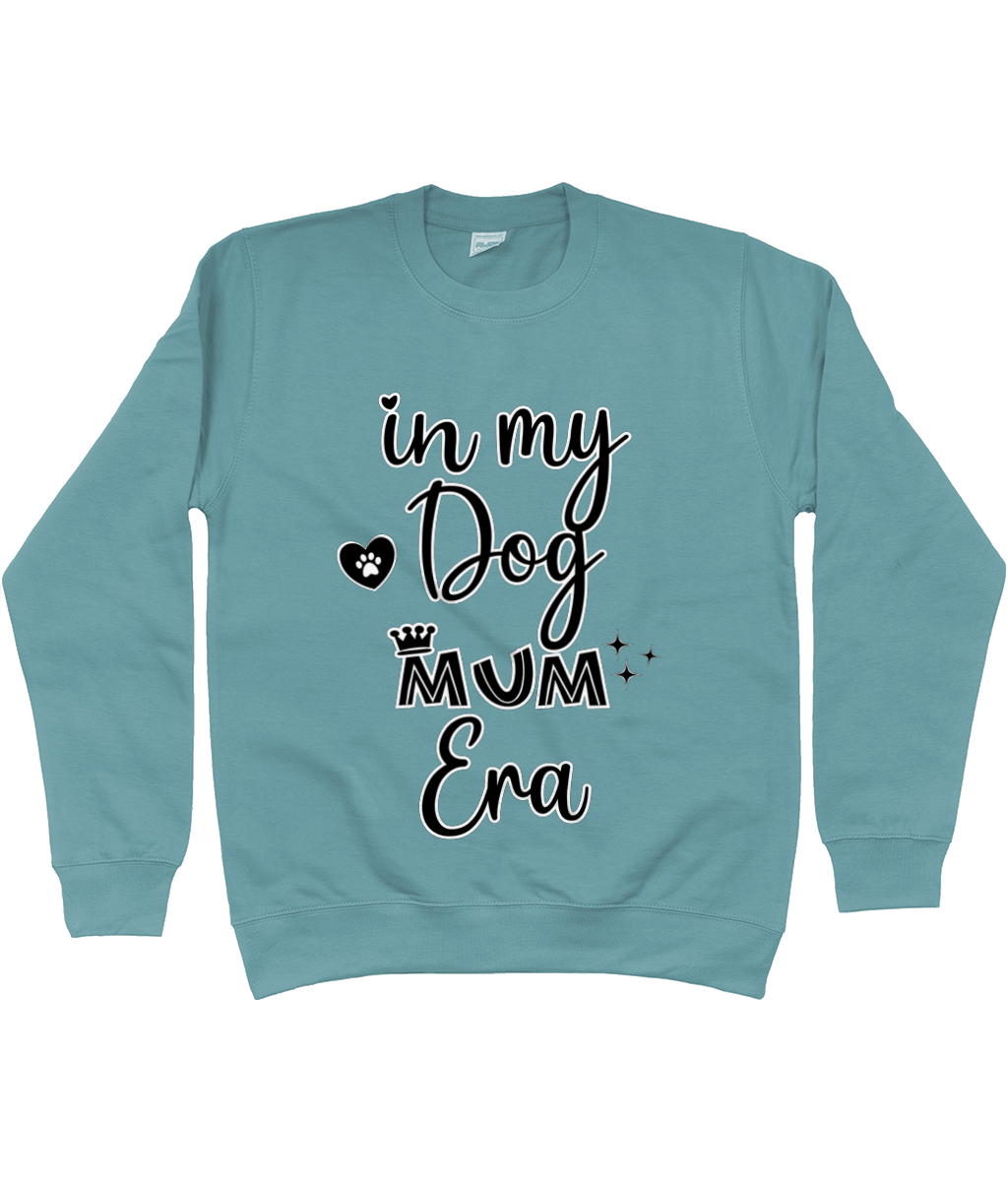 In My Dog Mum Era Sweatshirt - Pup Chic Boutique
