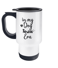 In My Dog Mum Era Travel Mug - Pup Chic Boutique