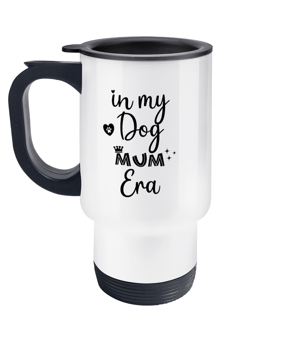 In My Dog Mum Era Travel Mug - Pup Chic Boutique