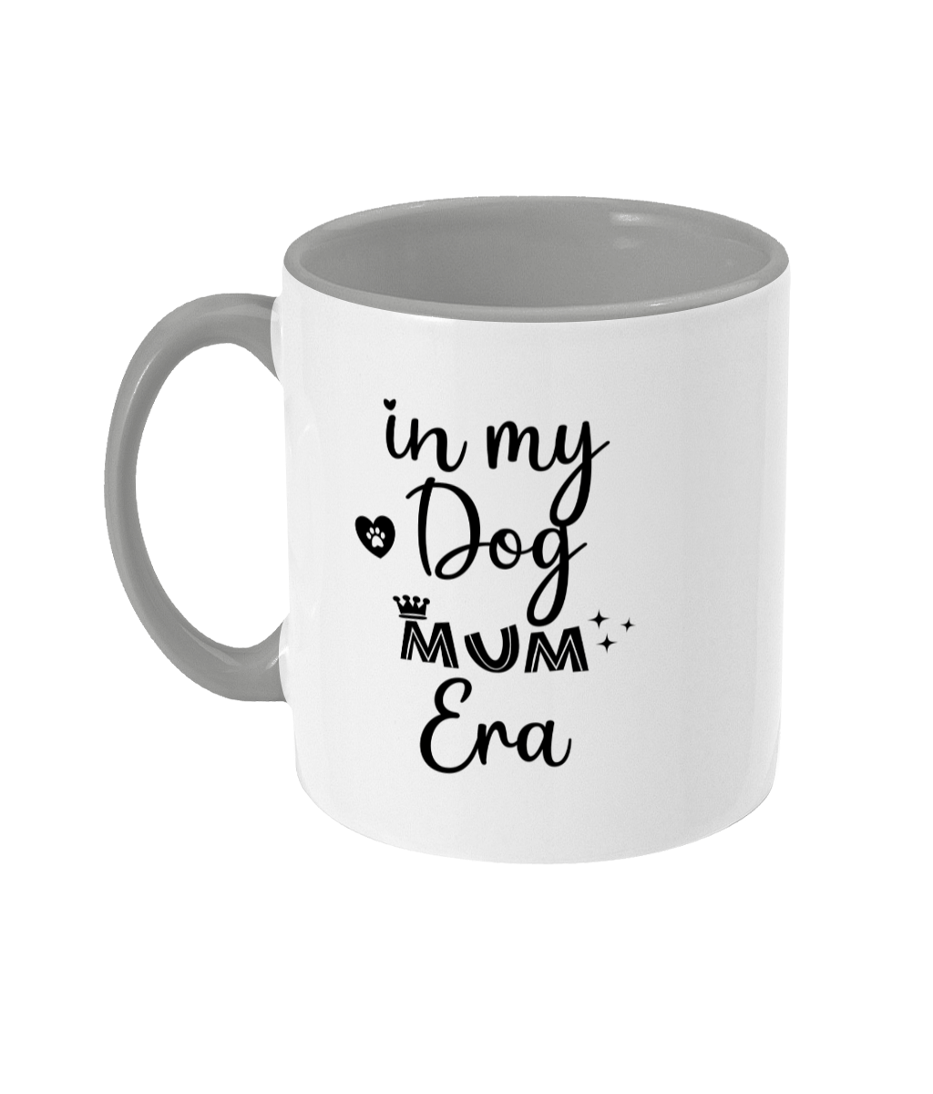In my dog mum era two toned mug - Pup Chic Boutique