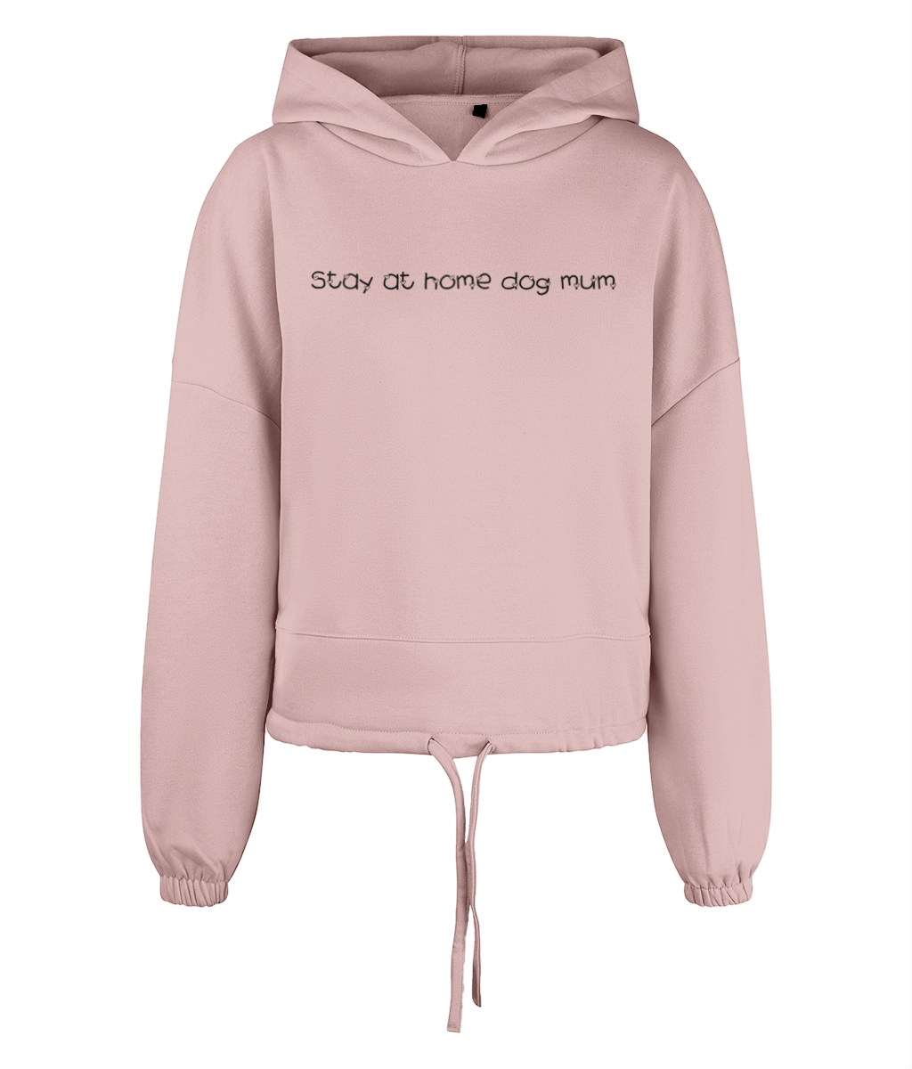 Stay at home dog mum cropped oversized hoodie - Pup Chic Boutique