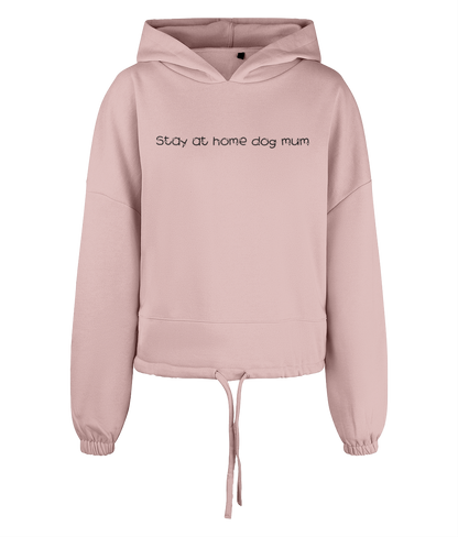 Stay at home dog mum cropped oversized hoodie - Pup Chic Boutique