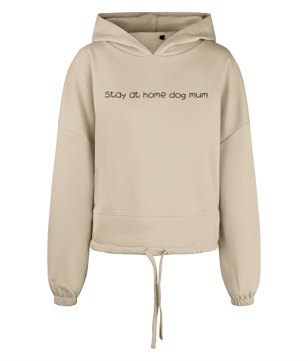 Stay at home dog mum cropped oversized hoodie - Pup Chic Boutique
