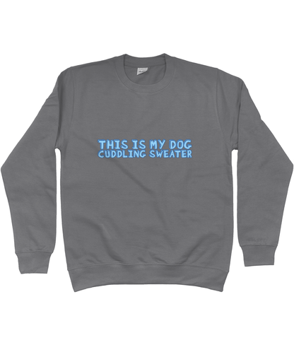 This Is My Dog Cuddling Sweater - Pup Chic Boutique