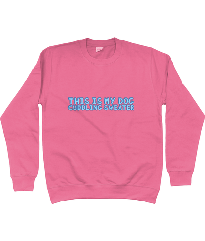 This Is My Dog Cuddling Sweater - Pup Chic Boutique