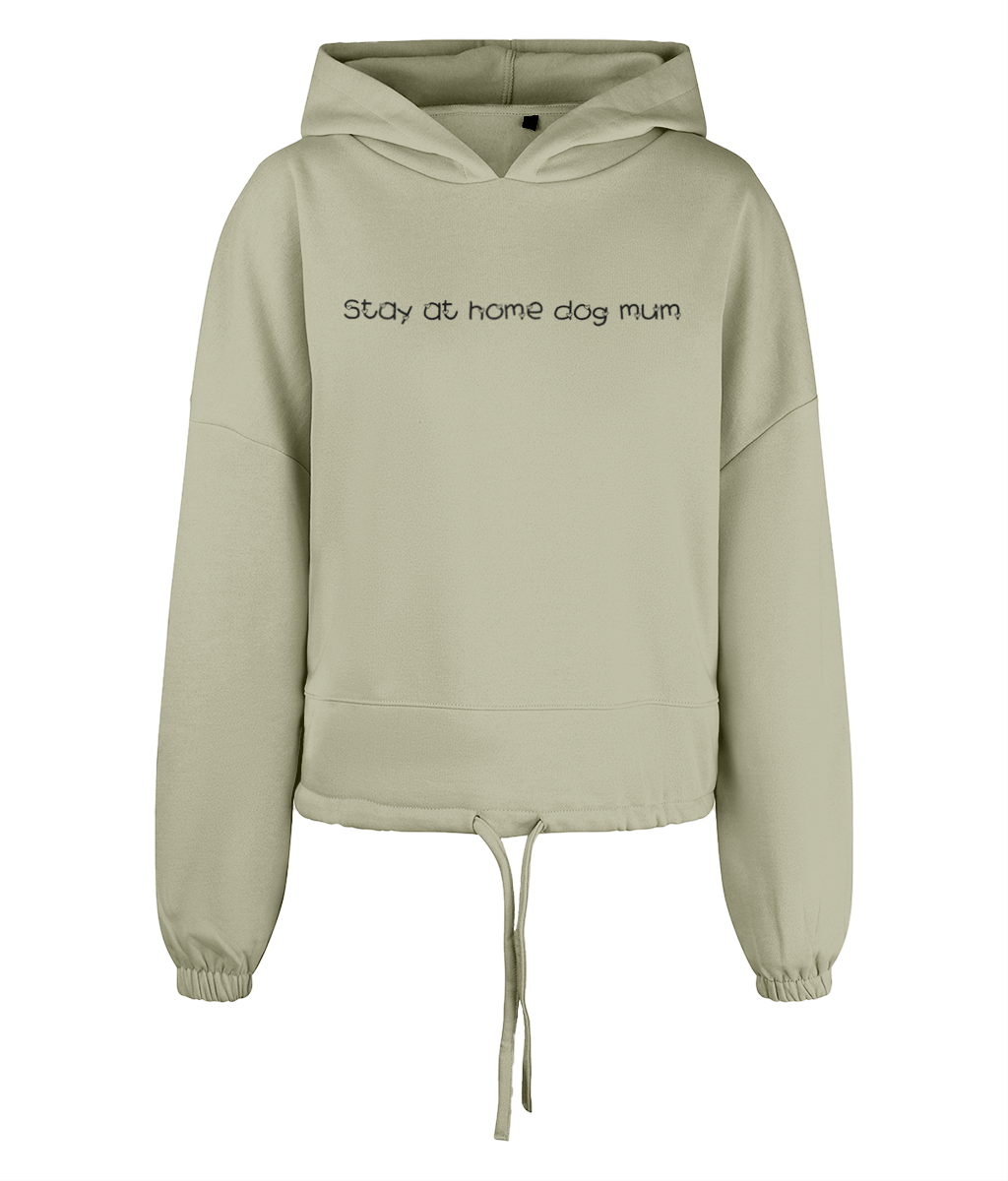 Stay at home dog mum cropped oversized hoodie - Pup Chic Boutique