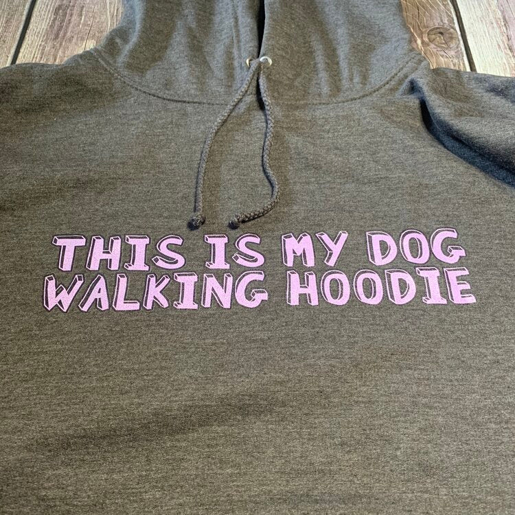 this is my dog walking hoodie