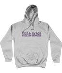 this is my dog walking hoodie