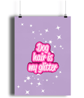 Dog Hair Is My Glitter print - Pup Chic Boutique