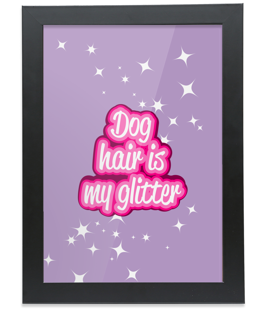 dog hair is my glitter framed print